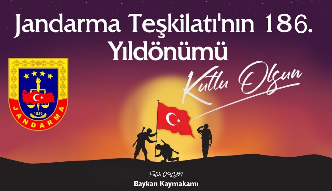 Kaymakam Özcan’dan Türk Jandarma Teşkilatı 186. Kuruluş Yıl Dönümü Tebrik Mesajı
